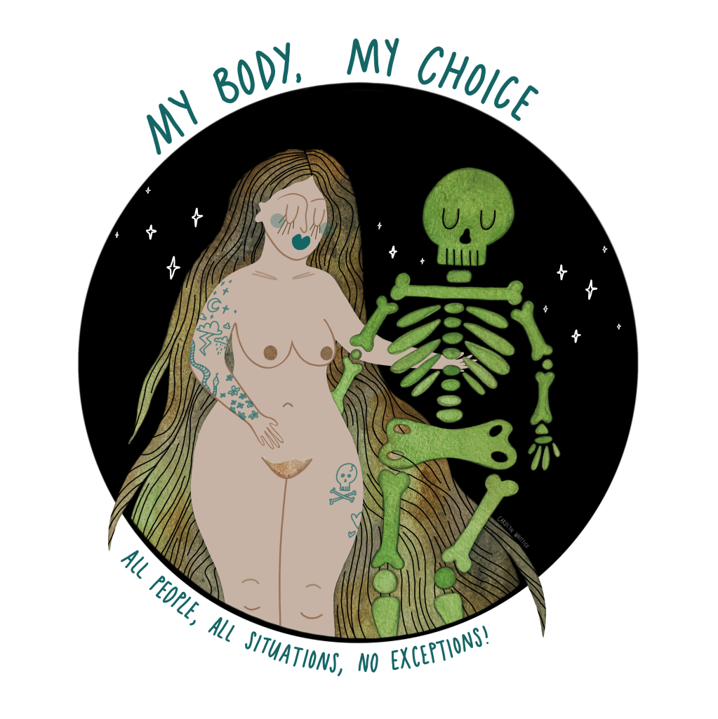 My body my choice illustration of a women and a skeleton hugging by Carolyn Whittico